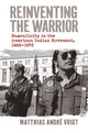 Book cover of: Reinventing the Warrior. By: Matthias André Voight