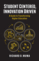 Book cover of: Student Centered, Innovation Driven