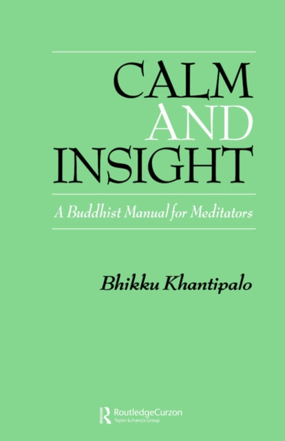 Book cover of: Calm and Insight. By: Laurence-Khantipalo Mills