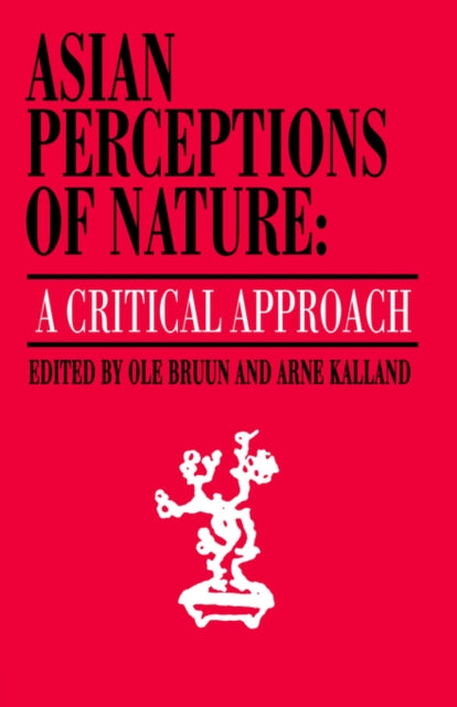 Book cover of: Asian Perceptions of Nature. By: Ole Bruun