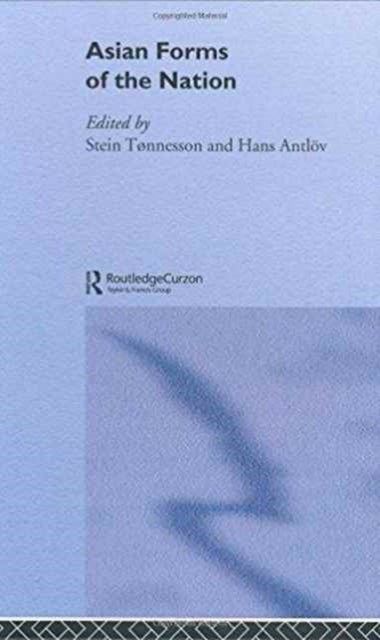 Book cover of: Asian Forms of the Nation. By: Tonnesson