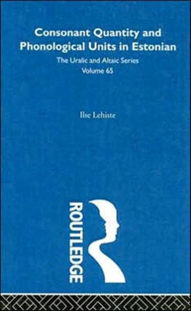 Book cover of: Consonant Quantity and Phonological Units in Estonian. By: Ilse Lehiste