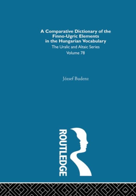 Book cover of: Comparative Dictionary of the Finno-Ugric Elements in the Hungarian Vocabulary. By: Jozsef Budenz