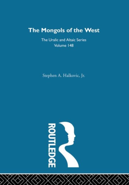 Book cover of: Mongols of the West. By: Stephe Halkovic