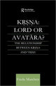 Book cover of: Krsna: Lord or Avatara?. By: Freda Matchett