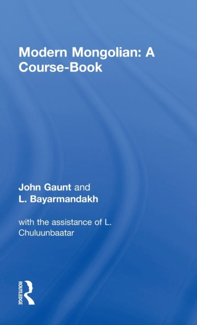 Book cover of: Modern Mongolian: A Course-Book. By: John Gaunt