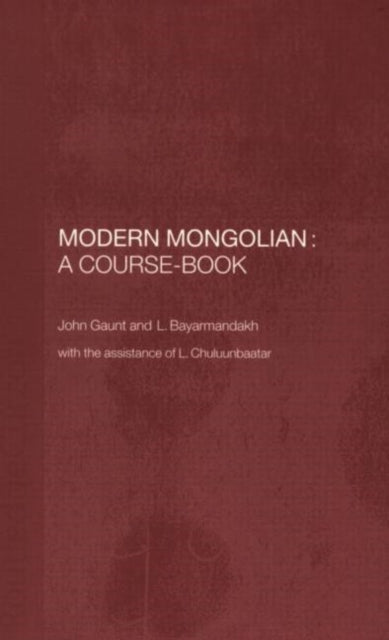 Book cover of: Modern Mongolian: A Course-Book. By: John Gaunt
