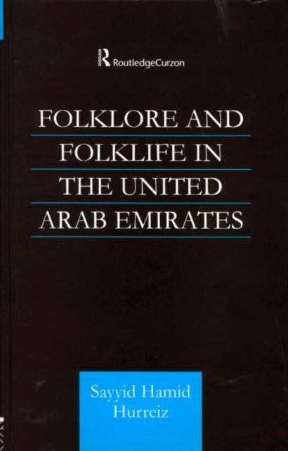 Book cover of: Folklore and Folklife in the United Arab Emirates. By: Sayyid Hurriez