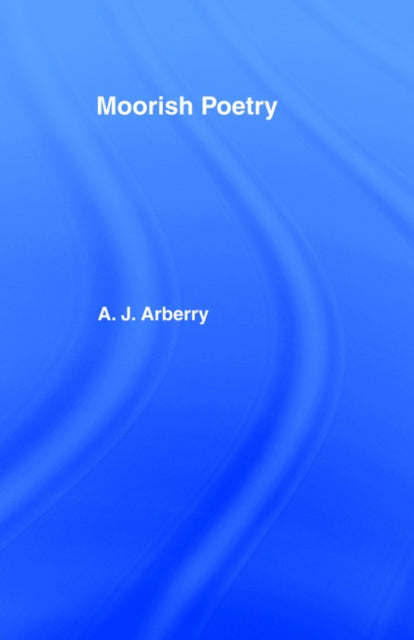 Book cover of: Moorish Poetry. By: Arthur John Arberry