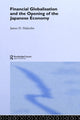 Book cover of: Financial Globalization and the Opening of the Japanese Economy