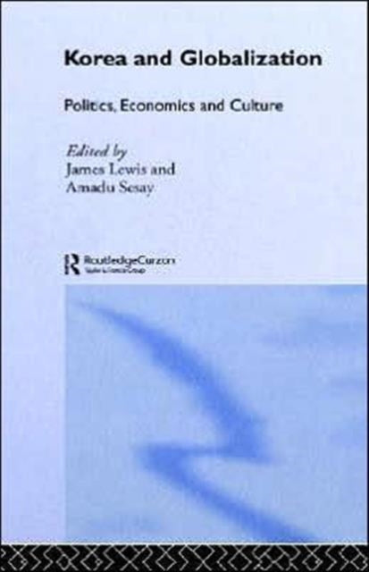 Book cover of: Korea and Globalization. By: James B. Lewis