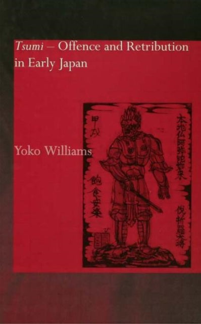 Book cover of: Tsumi - Offence and Retribution in Early Japan