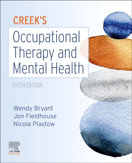 Book cover of: Creek's Occupational Therapy and Mental Health. By: Wendy Bryant