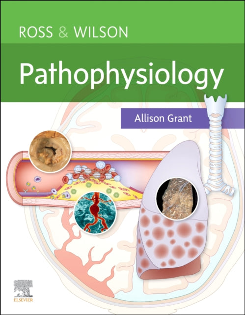 Book cover of: Ross & Wilson Pathophysiology. By: Allison Grant