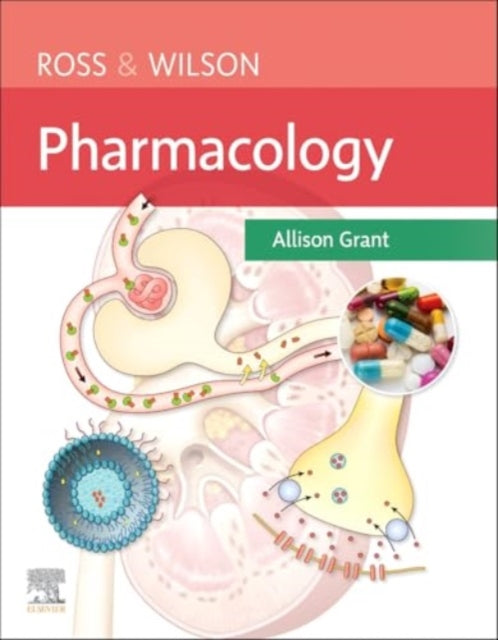Book cover of: Ross & Wilson Pharmacology. By: Allison Grant