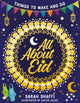Book cover of: All About Eid: Things to Make and Do. By: Sarah Shaffi