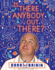 Book cover of: Is There Anybody Out There?. By: Dara O Briain