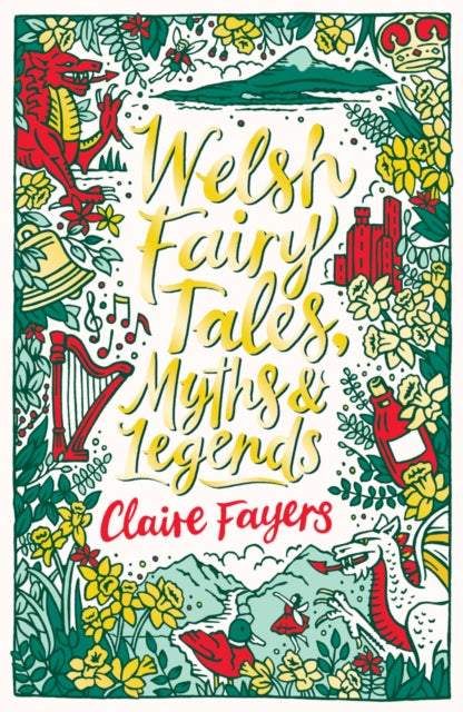 Welsh Fairy Tales, Myths and Legends 9780702305511 Claire Fayers