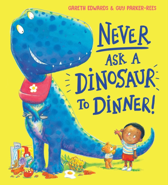 Never Ask a Dinosaur to Dinner (NE) 9780702307478 Gareth Edwards