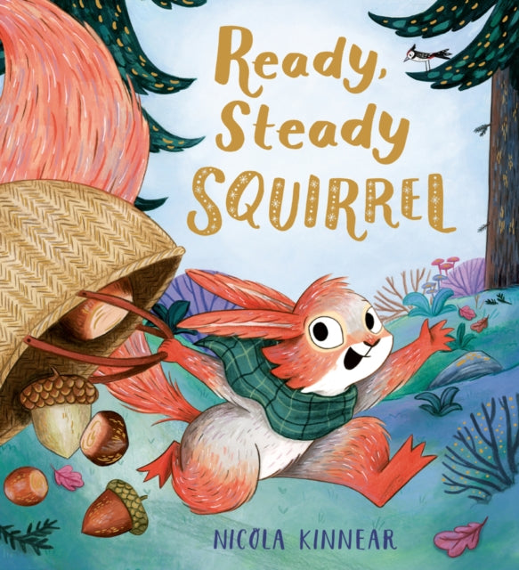 Book cover of: Ready, Steady Squirrel (PB). By: Nicola Kinnear