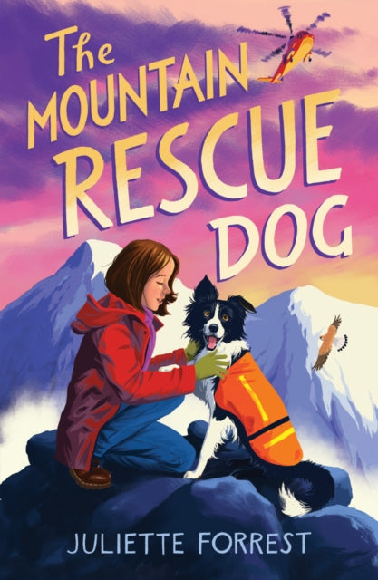 Book cover of: Mountain Rescue Dog. By: Juliette Forrest