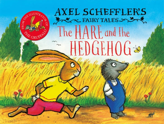 Axel Scheffler's Fairy Tales: The Hare and the Hedgehog 9780702318290 Axel Scheffler