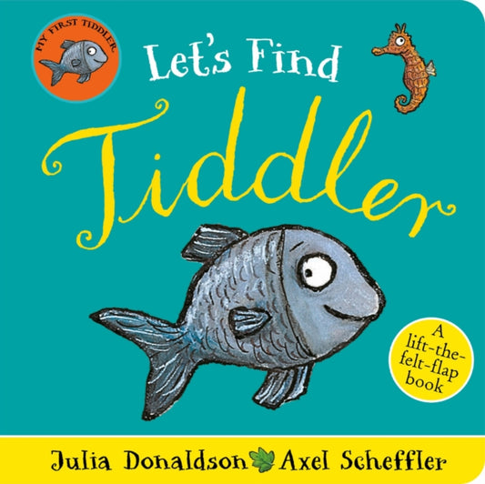 Let's Find Tiddler (Felt flap Novelty BB) 9780702319310 Julia Donaldson