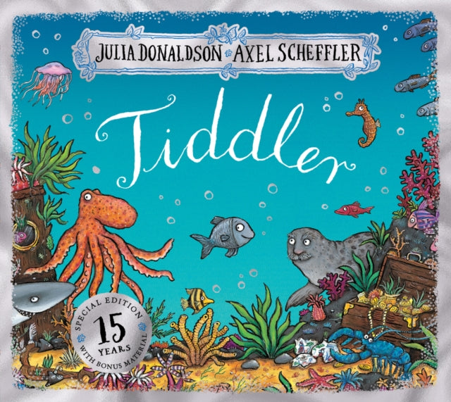 Tiddler 15th Anniversary Edition - Birthday edition 9780702322341 Julia Donaldson