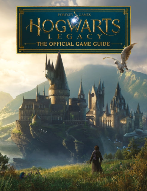 Book cover of: Hogwarts Legacy: The Official Game Guide. By: Scholastic