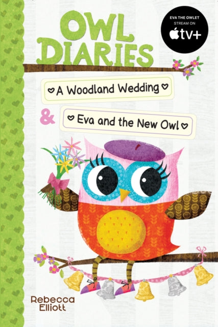 Book cover of: Owl Diaries Bind-Up 2: A Woodland Wedding & Eva and the New Owl. By: Rebecca Elliott