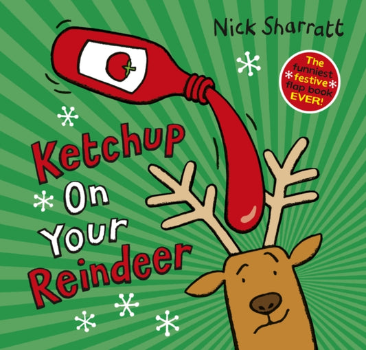 Book cover of: Ketchup on Your Reindeer (PB). By: SHARRATT, NICK