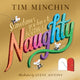 Book cover of: Sometimes You Have To Be a Little Bit Naughty. By: Tim Minchin