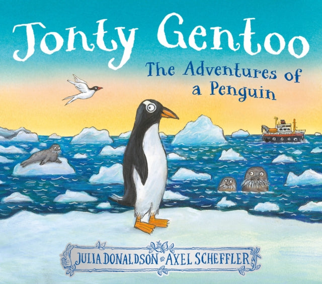 Jonty Gentoo - The Adventures of a Penguin 9780702329432 Julia Donaldson