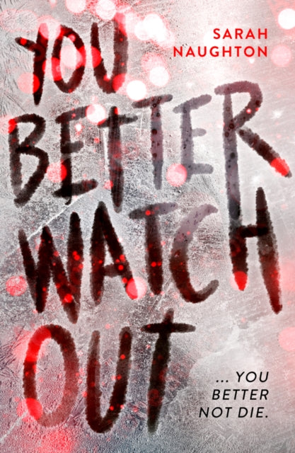 Book cover of: You Better Watch Out. By: Sarah Naughton