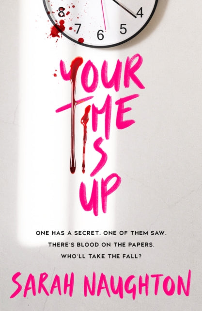 Book cover of: Your Time Is Up. By: Sarah Naughton