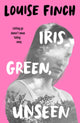 Book cover of: Iris Green, Unseen. By: Louise Finch