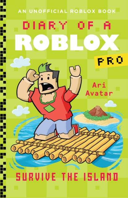 Book cover of: Diary of a Roblox Pro: Survive the Island. By: Ari Avatar
