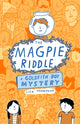 Book cover of: Magpie Riddle: a Goldfish Boy Mystery