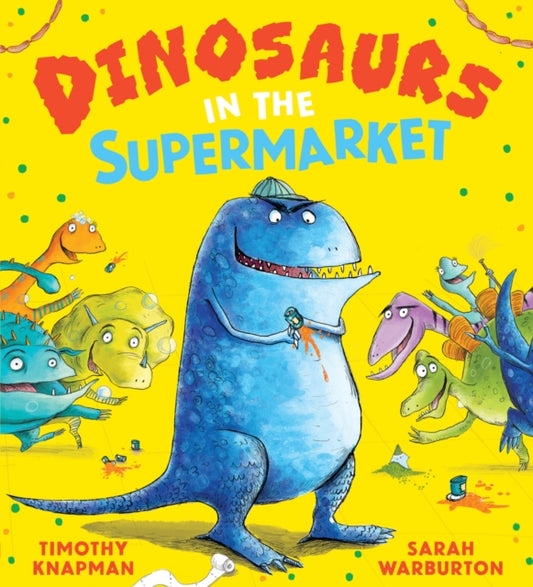 Book cover of: Dinosaurs in the Supermarket NE (PB)