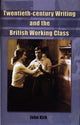 Book cover of: British Working Class in the Twentieth Century. By: John Kirk