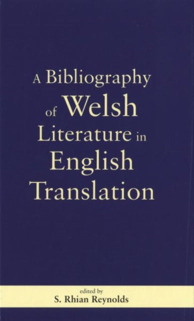 Book cover of: Bibliography of Welsh Literature in English Translation. By: Rhian Reynolds