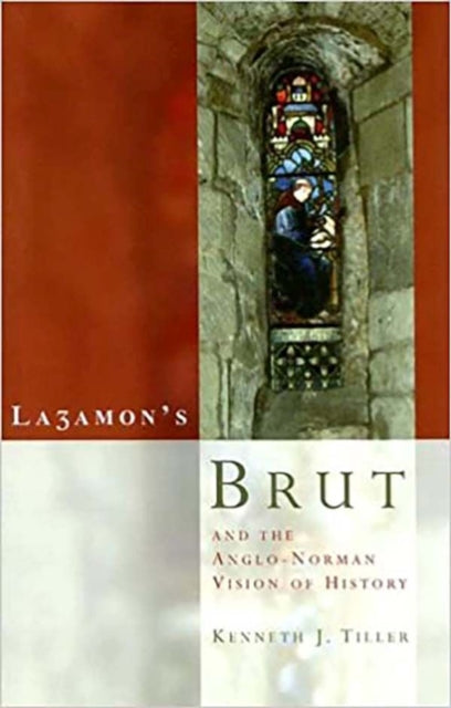 Book cover of: Layamon's Brut and the Anglo-Norman Vision of History. By: Kenneth J. Tiller