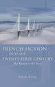 Book cover of: French Fiction into the Twenty-First Century. By: Simon Kemp