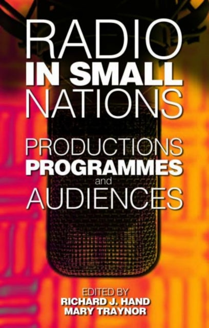 Book cover of: Radio in Small Nations. By: Traynor Hand