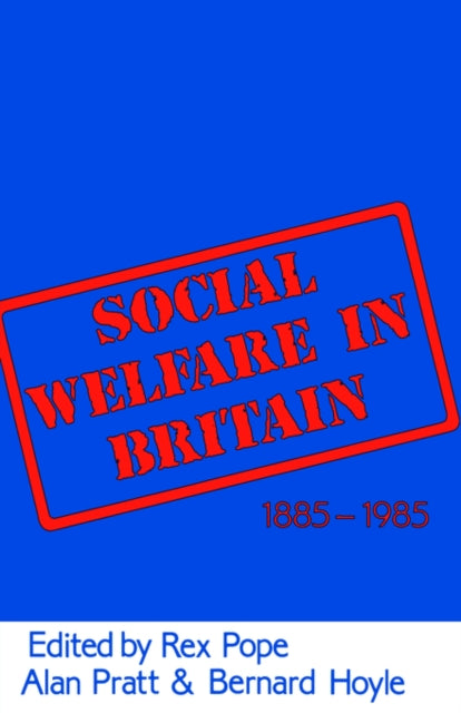 Book cover of: Social Welfare in Britain 1885-1985