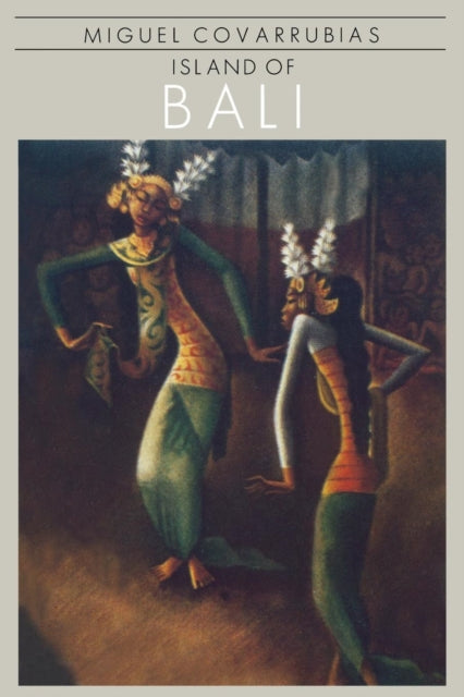 Book cover of: Island Of Bali. By: Miguel Covarrubias