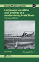 Book cover of: Language Variation and Change in a Modernising Arab State