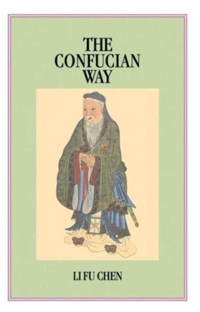 Book cover of: Confucian Way. By: Li Fu Chen