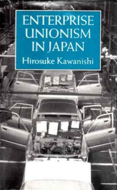 Book cover of: Enterprise Unionism In Japan