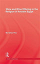 Book cover of: Wine & Wine Offering In The Religion Of Ancient Egypt